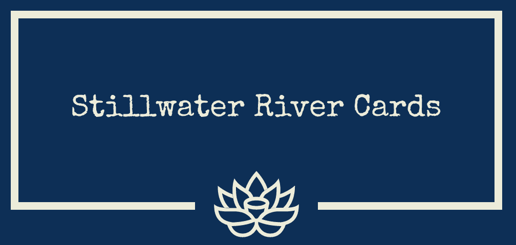 Stillwater River Cards